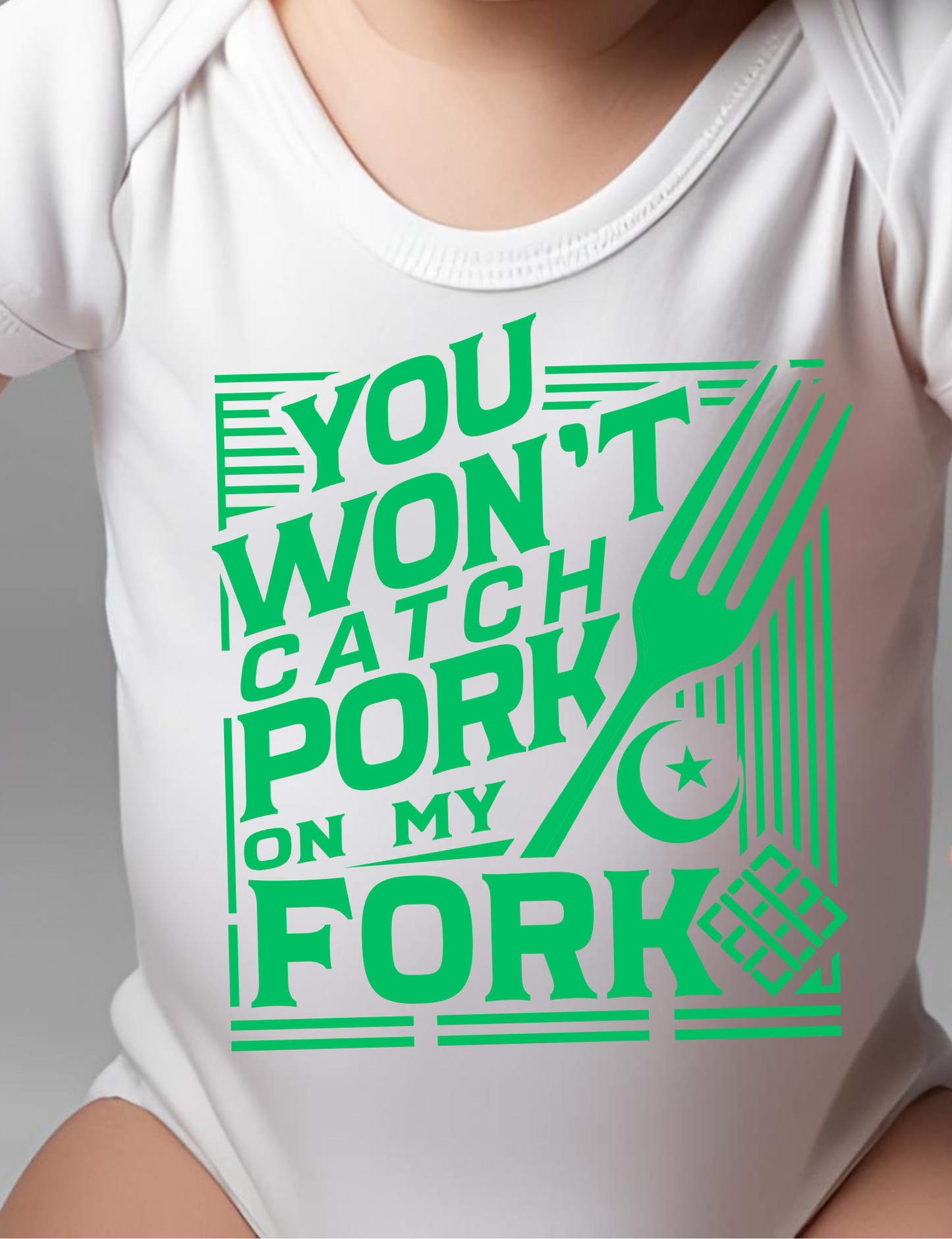 You Won’t Catch Pork on My Fork - Onesie