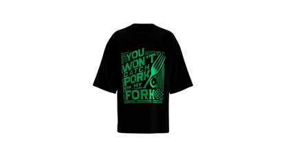 You Won’t Catch Pork on My Fork